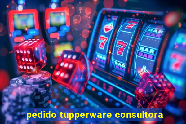 pedido tupperware consultora